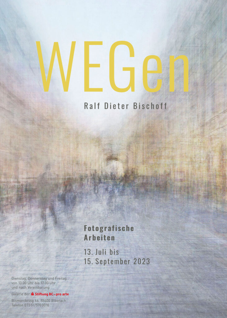 Plakat zur Ausstellung WEGen. Ralf Dieter Bischoff. Fotografische Arbeiten