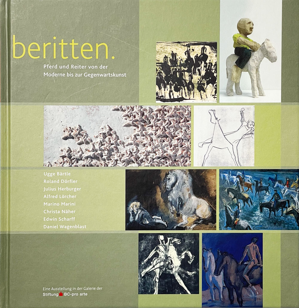 Katalog zur Austsellung Beritten. Pferd und Reiter in der Kunst der Gegenwart. Biberach 2010