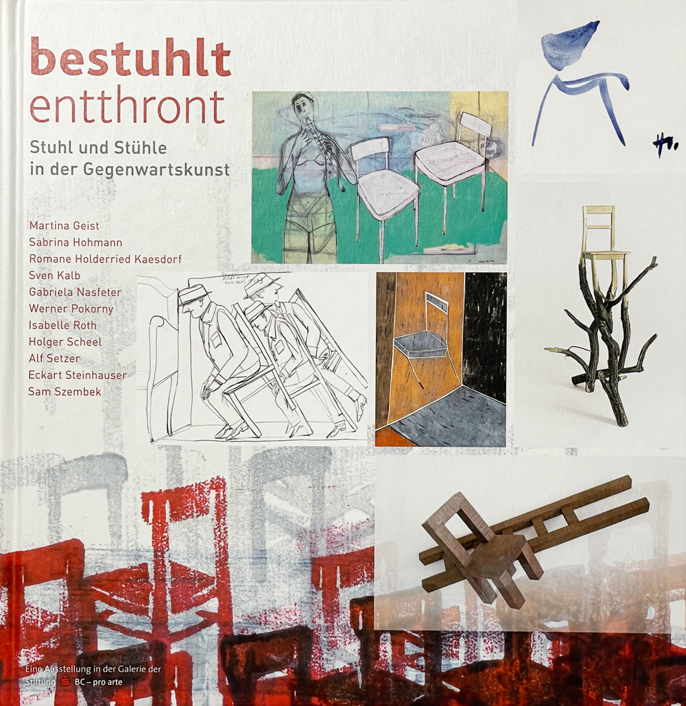 Katalog zur Ausstellung Bestuhlt-entthront. Stuhl und Stühle in der Gegenwartskunst. Biberach 2012