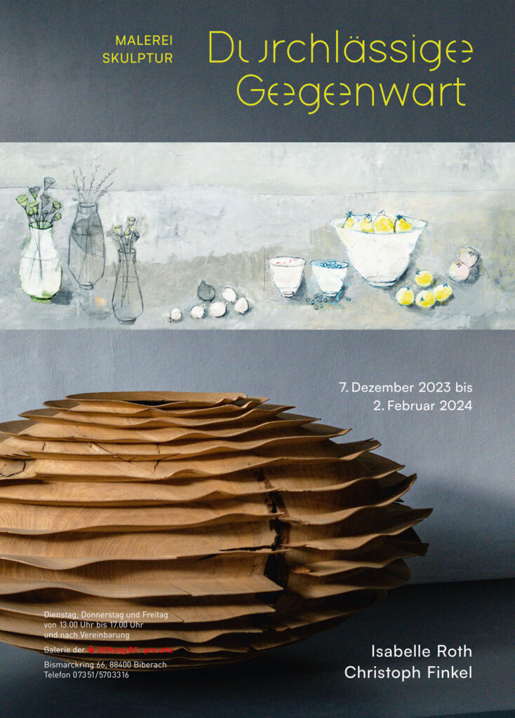 Plakat zur Ausstellung DURCHLÄSSIGE GEGENWART. Isabelle Roth, Malerei – Christoph Finkel, Skulptur