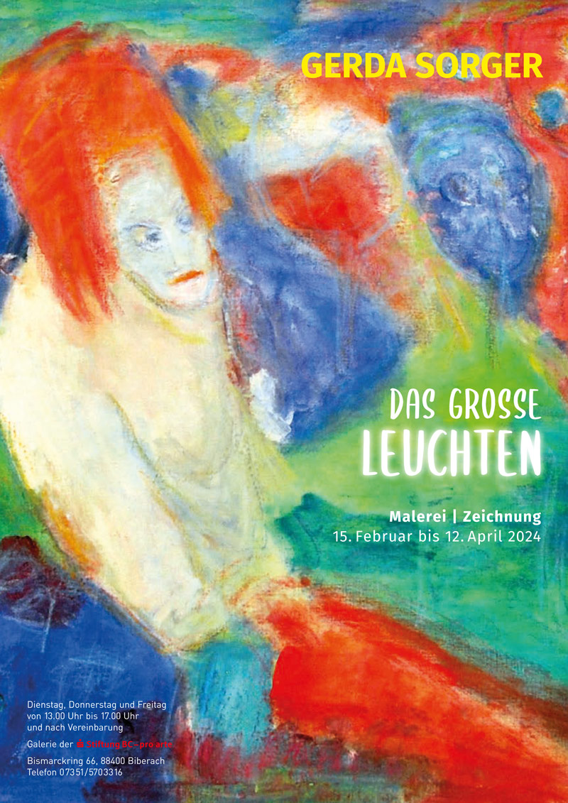 Plakat zur Ausstellung DAS GROSSE LEUCHTEN: Gerda Sorger. Malerei, Arbeiten auf Papier